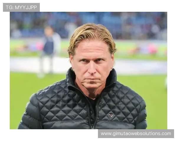 科隆主帅战术风格解析：强调高压逼抢与快速转换